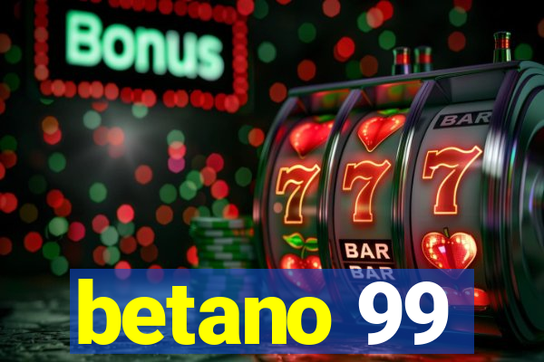 betano 99